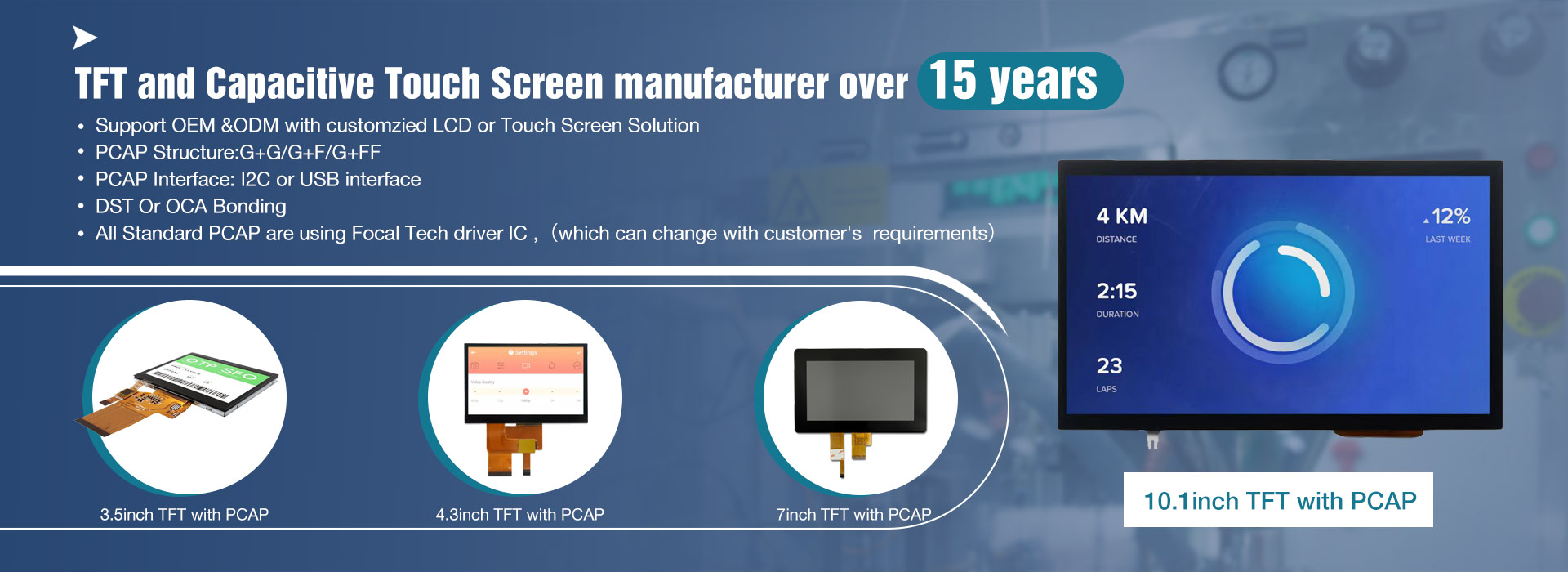 TFT and capacitive touch screen manufacturer with over 15 years of experience